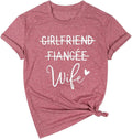 Girlfriend Fiancee Wife Shirt Women Bride Honeymoon Gift | Wifey Shirt for Women Bride Tshirt Vacation Tees Valentine Gift