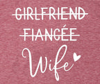 Girlfriend Fiancee Wife Shirt Women Bride Honeymoon Gift | Wifey Shirt for Women Bride Tshirt Vacation Tees Valentine Gift
