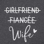 Girlfriend Fiancee Wife Shirt Women Bride Honeymoon Gift | Wifey Shirt for Women Bride Tshirt Vacation Tees Valentine Gift