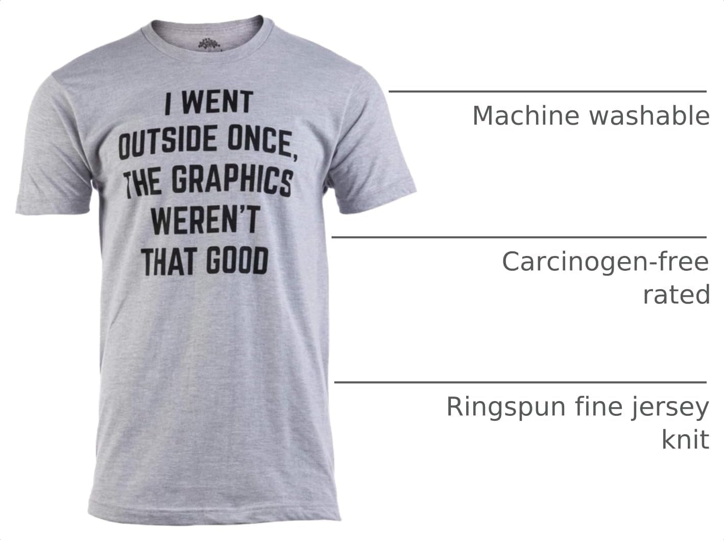 I Went outside Once, Graphics Weren'T That Good | Funny Video Gamer Joke Men Funnt T-Shirt